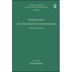 Volume 7, Tome II: Kierkegaard and His Danish Contemporaries - Theology Volume 7, Tome II: Kierkegaard and His Danish Contemporaries - Theology