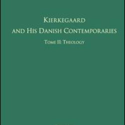 Volume 7, Tome II: Kierkegaard and His Danish Contemporaries - Theology