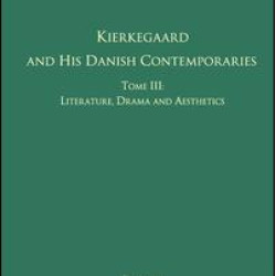 Volume 7, Tome III: Kierkegaard and His Danish Contemporaries - Literature, Drama and Aesthetics Volume 7, Tome III: Kierkegaard and His Danish Contemporaries - Literature, Drama and Aesthetics
