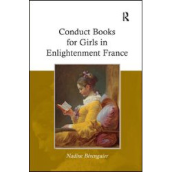 Conduct Books for Girls in Enlightenment France Conduct Books for Girls in Enlightenment France
