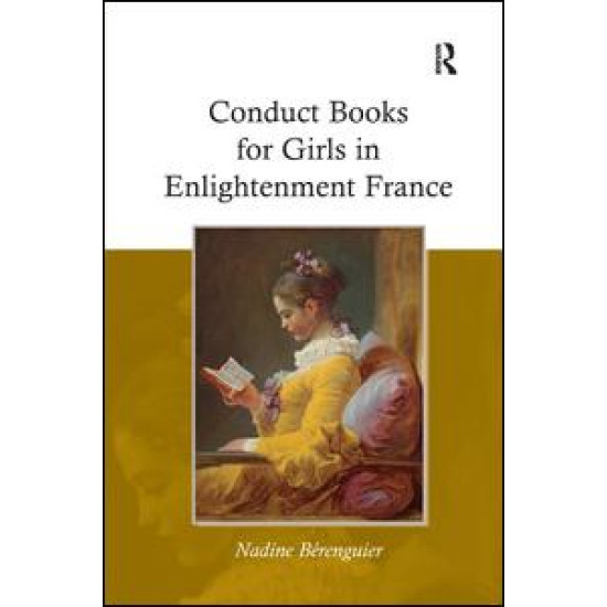 Conduct Books for Girls in Enlightenment France Conduct Books for Girls in Enlightenment France