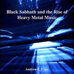 Black Sabbath and the Rise of Heavy Metal Music Black Sabbath and the Rise of Heavy Metal Music