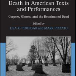 Death in American Texts and Performances Death in American Texts and Performances
