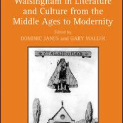 Walsingham in Literature and Culture from the Middle Ages to Modernity