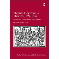 Thomas Heywood's Theatre, 1599–1639
