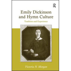 Emily Dickinson and Hymn Culture Emily Dickinson and Hymn Culture