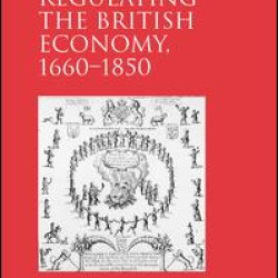 Regulating the British Economy, 1660–1850