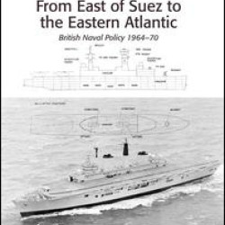 From East of Suez to the Eastern Atlantic From East of Suez to the Eastern Atlantic