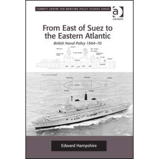From East of Suez to the Eastern Atlantic From East of Suez to the Eastern Atlantic