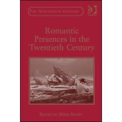 Romantic Presences in the Twentieth Century