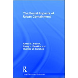 The Social Impacts of Urban Containment The Social Impacts of Urban Containment