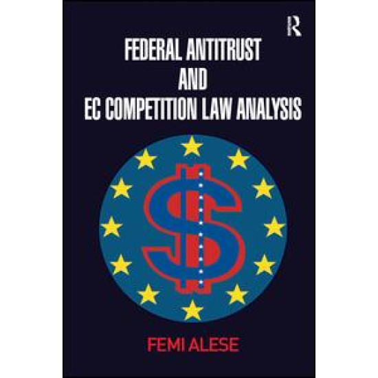 Federal Antitrust and EC Competition Law Analysis Federal Antitrust and EC Competition Law Analysis