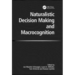 Naturalistic Decision Making and Macrocognition