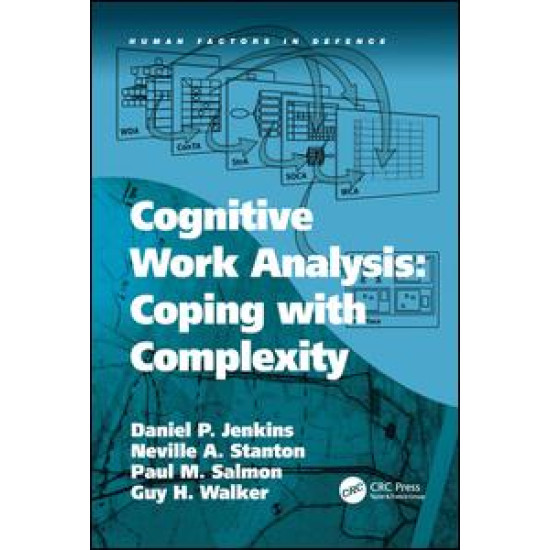 Cognitive Work Analysis: Coping with Complexity Cognitive Work Analysis: Coping with Complexity