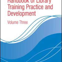 Handbook of Library Training Practice and Development