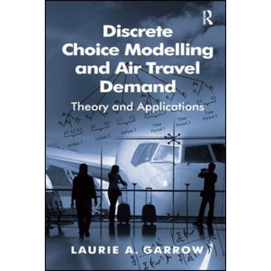 Discrete Choice Modelling and Air Travel Demand