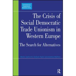 The Crisis of Social Democratic Trade Unionism in Western Europe
