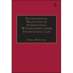 Environmental Protection of International Watercourses under International Law