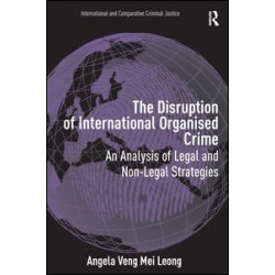 The Disruption of International Organised Crime The Disruption of International Organised Crime
