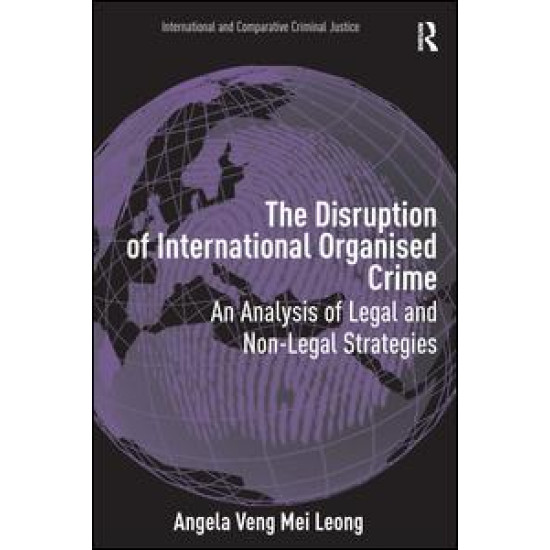 The Disruption of International Organised Crime The Disruption of International Organised Crime