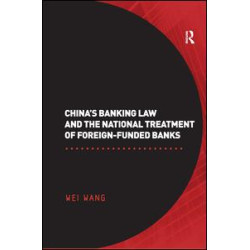 China's Banking Law and the National Treatment of Foreign-Funded Banks China's Banking Law and the National Treatment of Foreign-Funded Banks