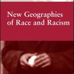New Geographies of Race and Racism New Geographies of Race and Racism