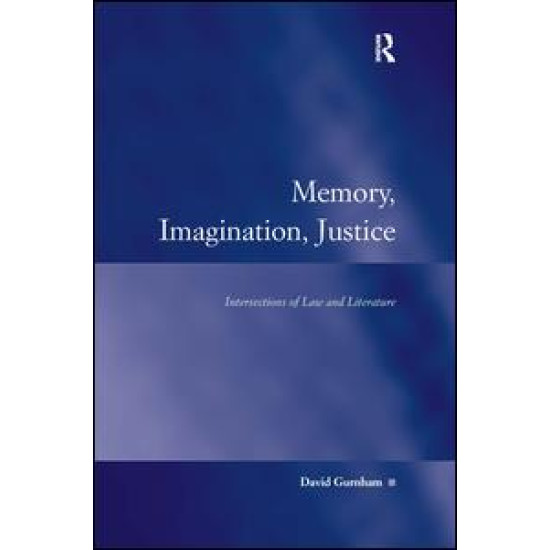 Memory, Imagination, Justice Memory, Imagination, Justice
