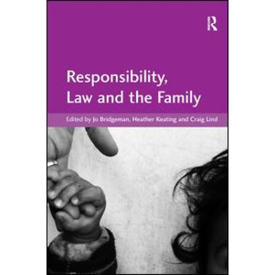 Responsibility, Law and the Family Responsibility, Law and the Family