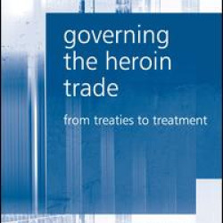 Governing the Heroin Trade Governing the Heroin Trade