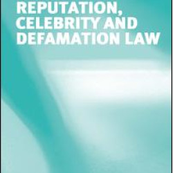 Reputation, Celebrity and Defamation Law Reputation, Celebrity and Defamation Law