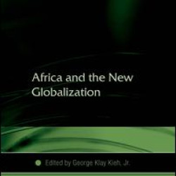 Africa and the New Globalization Africa and the New Globalization