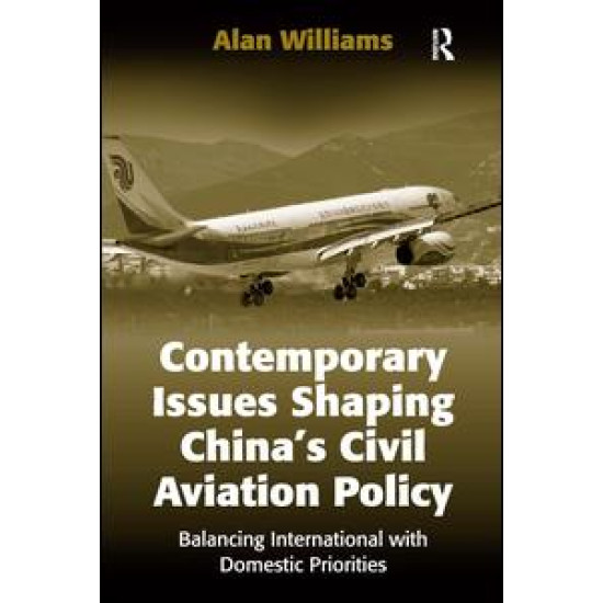 Contemporary Issues Shaping China’s Civil Aviation Policy Contemporary Issues Shaping China’s Civil Aviation Policy