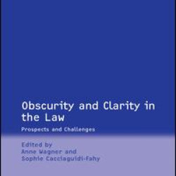 Obscurity and Clarity in the Law Obscurity and Clarity in the Law