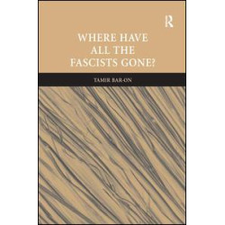Where Have All The Fascists Gone? Where Have All The Fascists Gone?