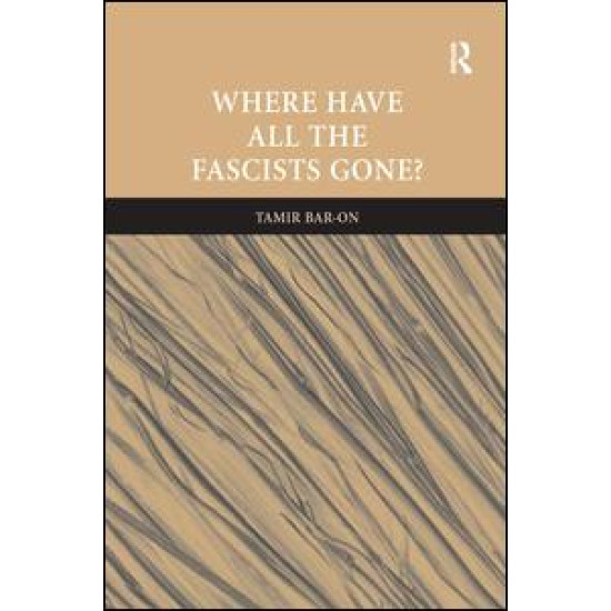 Where Have All The Fascists Gone? Where Have All The Fascists Gone?