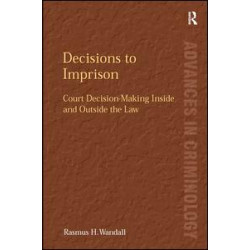 Decisions to Imprison Decisions to Imprison