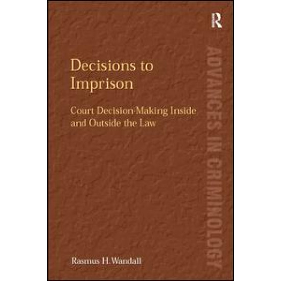 Decisions to Imprison Decisions to Imprison