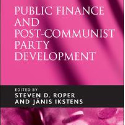 Public Finance and Post-Communist Party Development Public Finance and Post-Communist Party Development