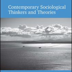 Contemporary Sociological Thinkers and Theories Contemporary Sociological Thinkers and Theories