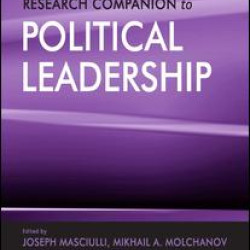 The Ashgate Research Companion to Political Leadership