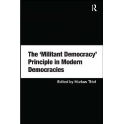 The 'Militant Democracy' Principle in Modern Democracies