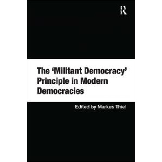 The 'Militant Democracy' Principle in Modern Democracies