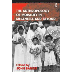 The Anthropology of Morality in Melanesia and Beyond