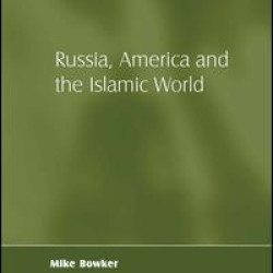 Russia, America and the Islamic World Russia, America and the Islamic World