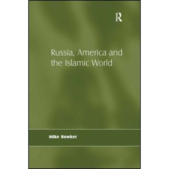 Russia, America and the Islamic World Russia, America and the Islamic World
