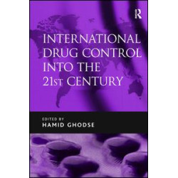 International Drug Control into the 21st Century International Drug Control into the 21st Century