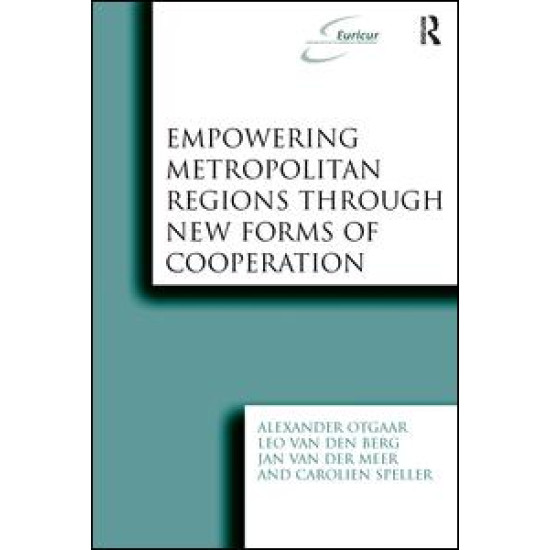 Empowering Metropolitan Regions Through New Forms of Cooperation Empowering Metropolitan Regions Through New Forms of Cooperation
