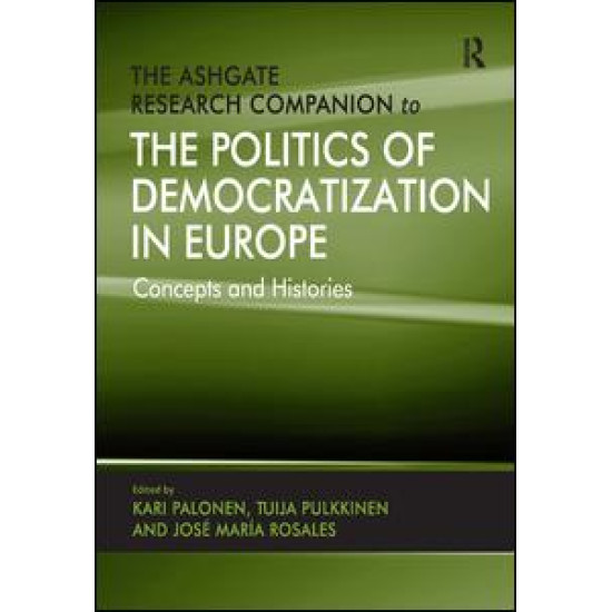 The Ashgate Research Companion to the Politics of Democratization in Europe The Ashgate Research Companion to the Politics of Democratization in Europe