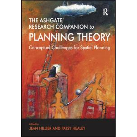 The Ashgate Research Companion to Planning Theory The Ashgate Research Companion to Planning Theory