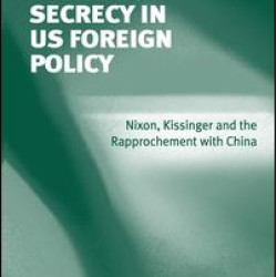 Secrecy in US Foreign Policy Secrecy in US Foreign Policy